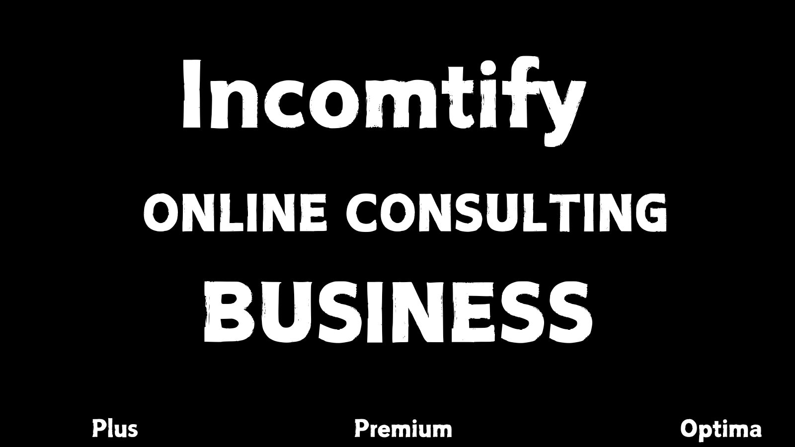 INCOMTIFY ONLINE CONSULTING BUSINESS intro banner